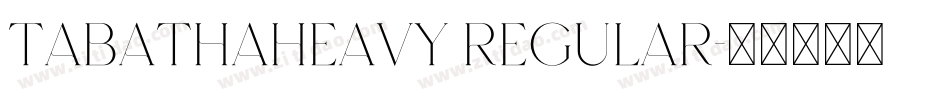 TabathaHeavy Regular字体转换